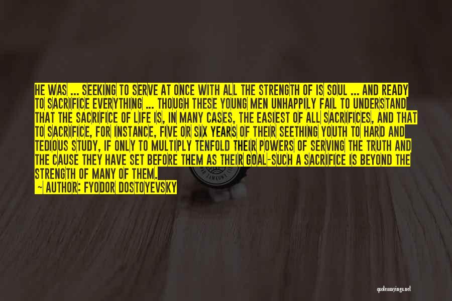 Serving Youth Quotes By Fyodor Dostoyevsky