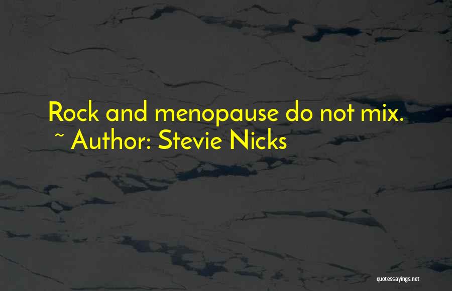 Serviss Ganibu Quotes By Stevie Nicks