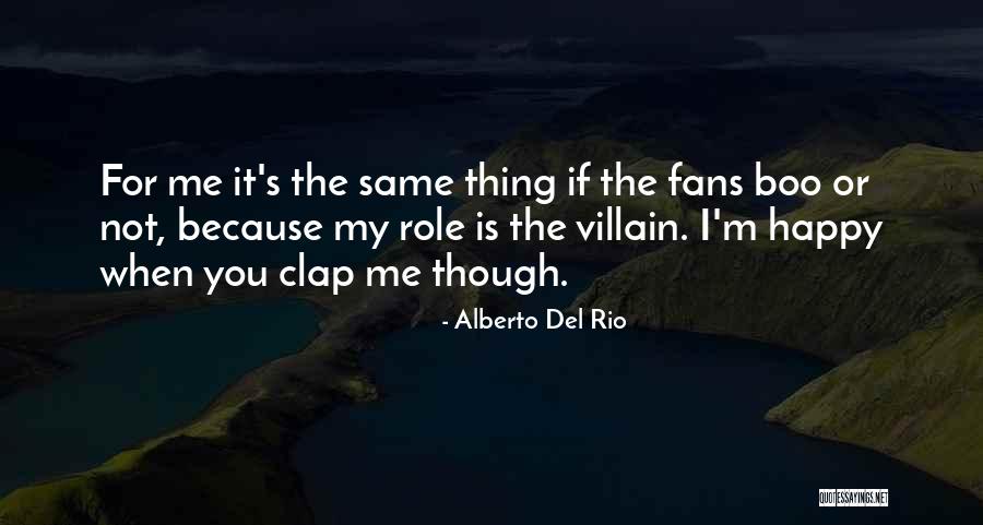 Servistores Quotes By Alberto Del Rio Servistores Quotes By Alberto Del Rio