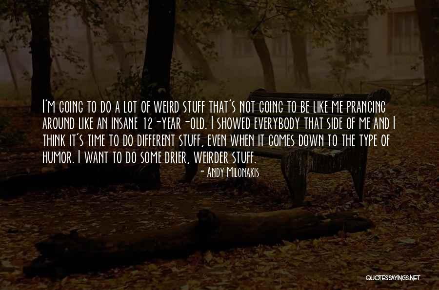 Servitore Muto Quotes By Andy Milonakis Servitore Muto Quotes By Andy Milonakis