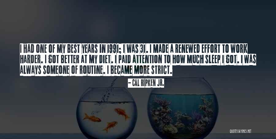 Servitore Muto Quotes By Cal Ripken Jr. Servitore Muto Quotes By Cal Ripken Jr.