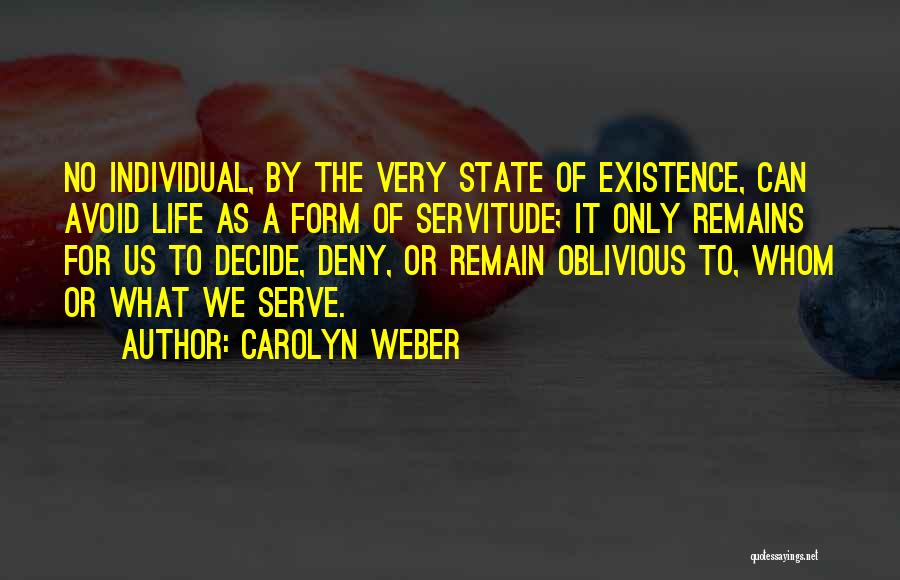 Servitude Quotes By Carolyn Weber