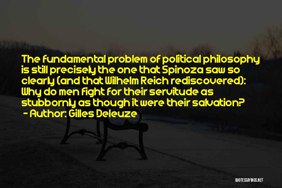 Servitude Quotes By Gilles Deleuze