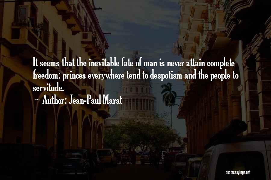 Servitude Quotes By Jean-Paul Marat