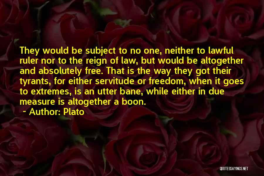 Servitude Quotes By Plato