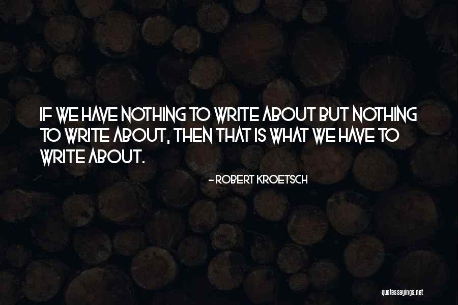 Servium Cleaning Quotes By Robert Kroetsch Servium Cleaning Quotes By Robert Kroetsch