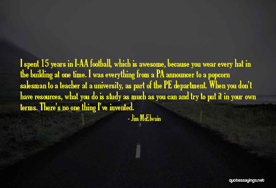 Servizio Alloggiati Quotes By Jim McElwain Servizio Alloggiati Quotes By Jim McElwain