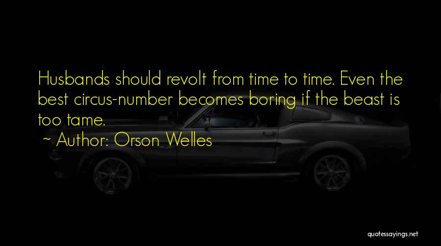 Servolog Quotes By Orson Welles
