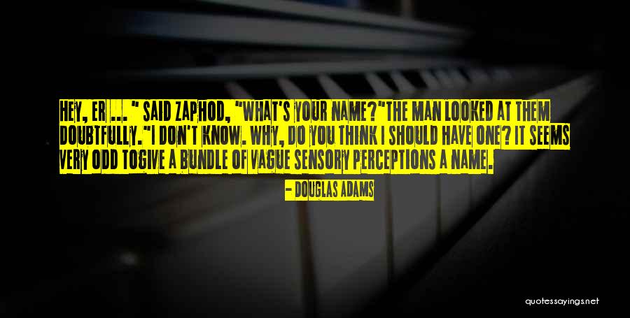 Servono Per Dipanare Quotes By Douglas Adams Servono Per Dipanare Quotes By Douglas Adams