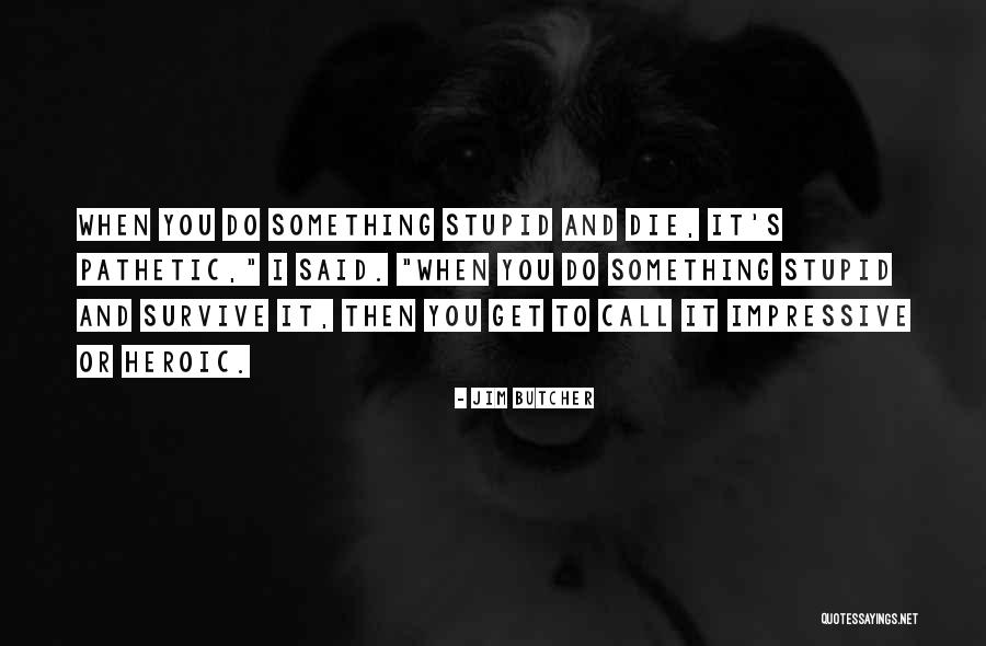 Serzh Sarkisian Quotes By Jim Butcher Serzh Sarkisian Quotes By Jim Butcher
