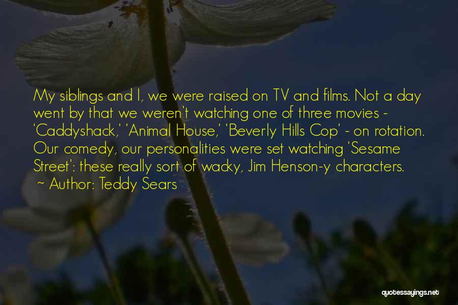 Sesame Street Characters Quotes By Teddy Sears