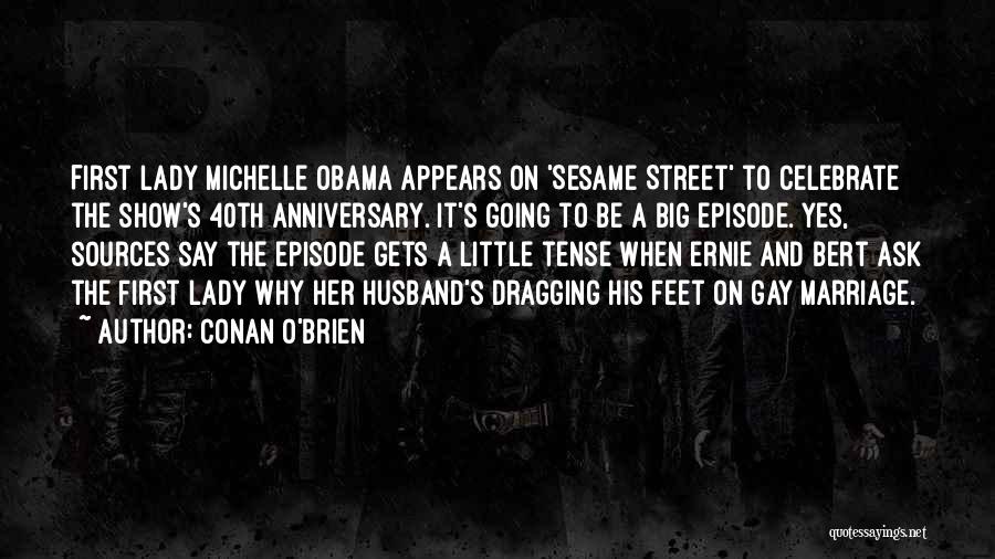 Sesame Street Ernie Quotes By Conan O'Brien