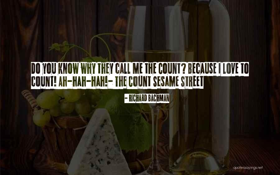 Sesame Street The Count Quotes By Richard Bachman Sesame Street The Count Quotes By Richard Bachman