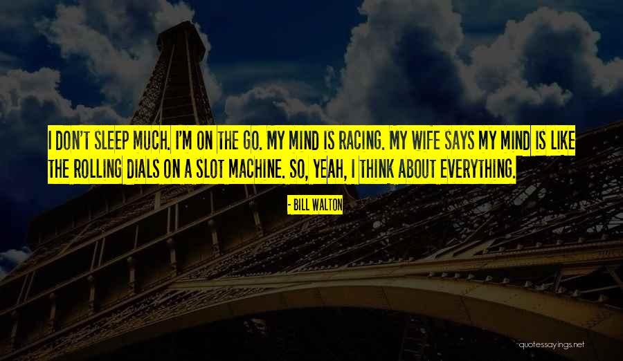 Sesinando De Leon Quotes By Bill Walton