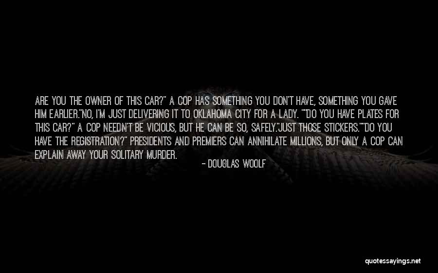 Sesinando De Leon Quotes By Douglas Woolf