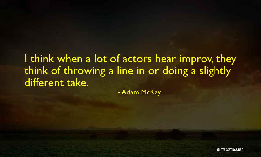 Sesiones Preparatorias Quotes By Adam McKay Sesiones Preparatorias Quotes By Adam McKay