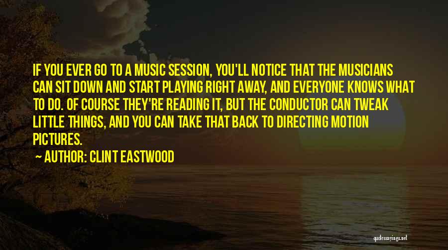 Session Musicians Quotes By Clint Eastwood