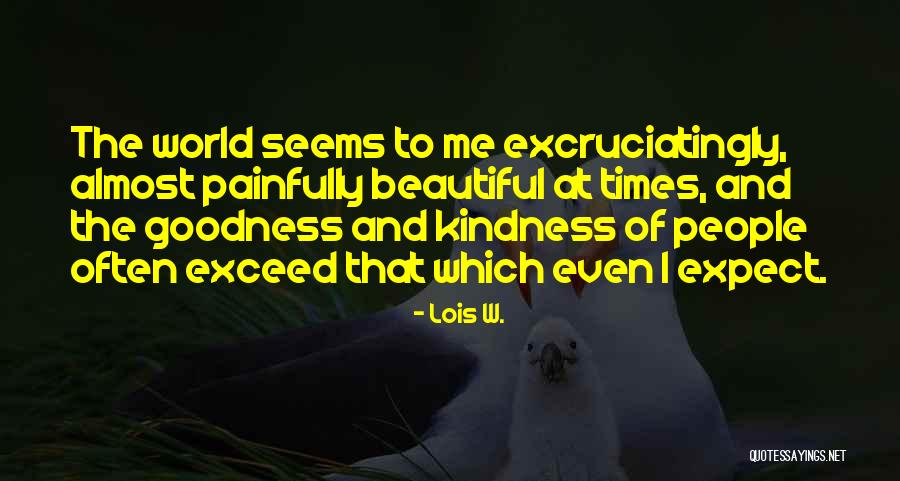 Sessler Lopez Quotes By Lois W. Sessler Lopez Quotes By Lois W.