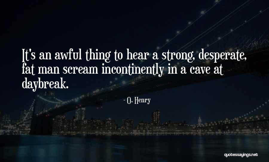 Sestava Visoke Quotes By O. Henry Sestava Visoke Quotes By O. Henry