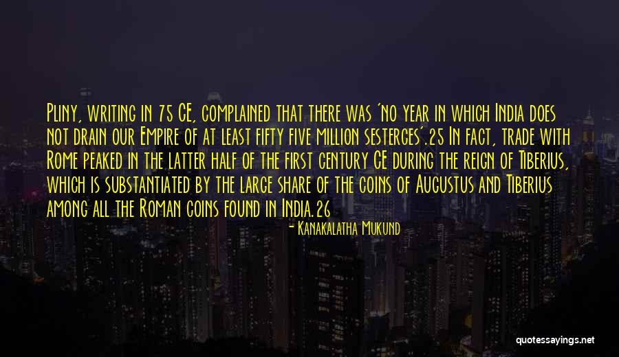 Sesterces Quotes By Kanakalatha Mukund Sesterces Quotes By Kanakalatha Mukund