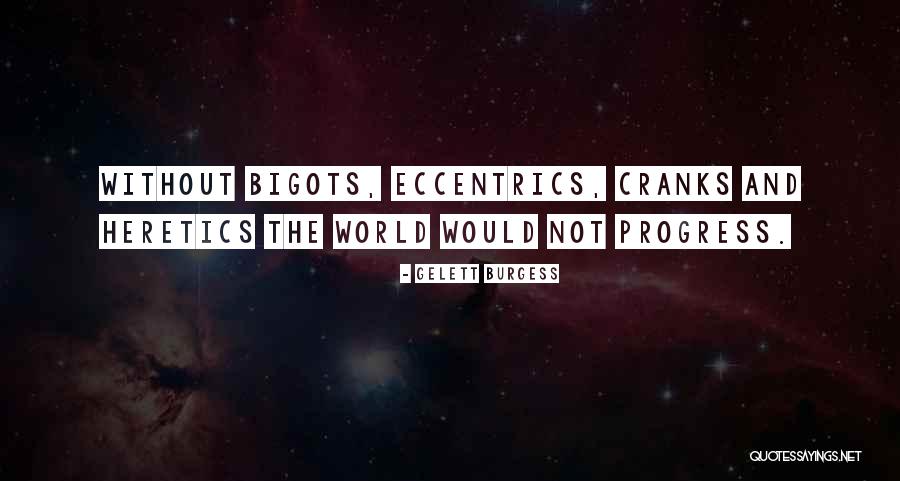 Sestro Slatka Quotes By Gelett Burgess Sestro Slatka Quotes By Gelett Burgess