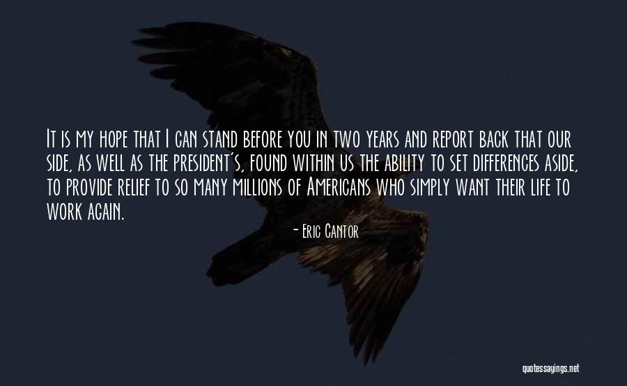 Set Aside Differences Quotes By Eric Cantor Set Aside Differences Quotes By Eric Cantor
