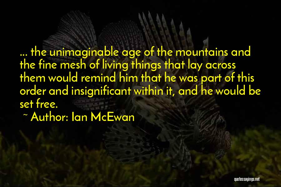 Set Him Free Quotes By Ian McEwan