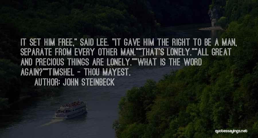 Set Him Free Quotes By John Steinbeck