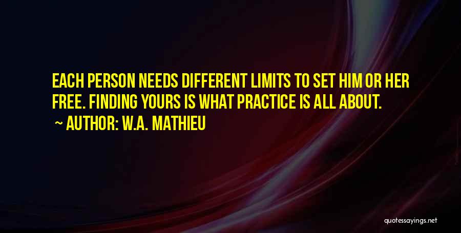 Set Him Free Quotes By W.A. Mathieu