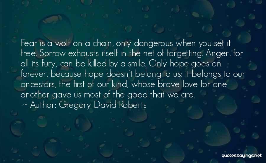 Set It Free Love Quotes By Gregory David Roberts