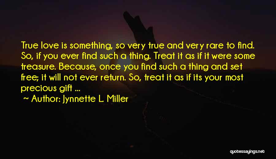 Set It Free Love Quotes By Jynnette L. Miller