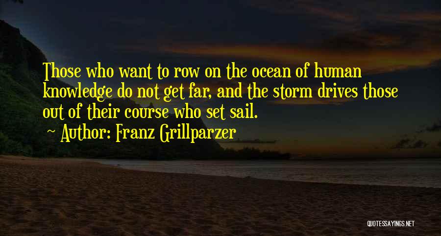 Set Out Quotes By Franz Grillparzer