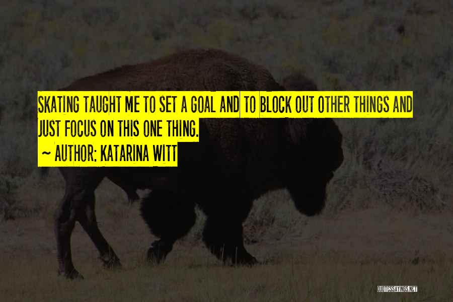 Set Out Quotes By Katarina Witt