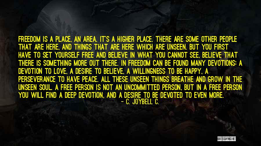 Set Something Free Quotes By C. JoyBell C. Set Something Free Quotes By C. JoyBell C.