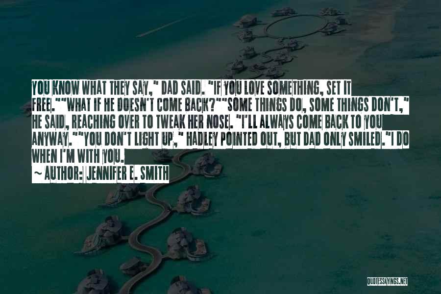 Set Something Free Quotes By Jennifer E. Smith