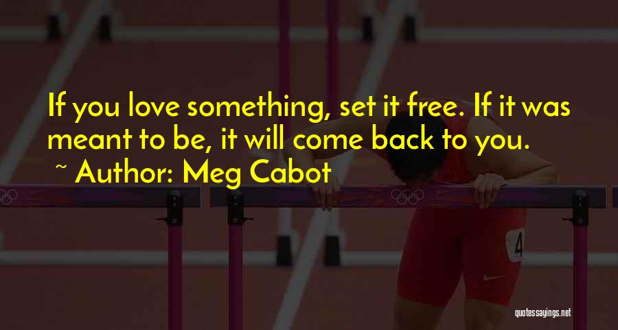 Set Something Free Quotes By Meg Cabot