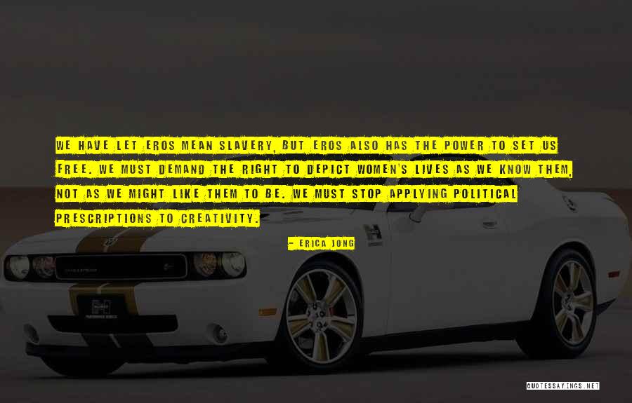Set Them Free Quotes By Erica Jong Set Them Free Quotes By Erica Jong