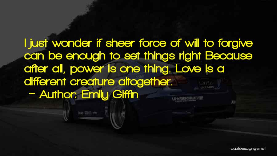 Set Things Right Quotes By Emily Giffin