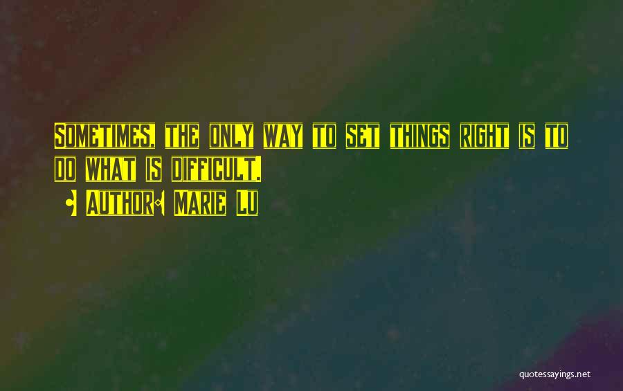 Set Things Right Quotes By Marie Lu