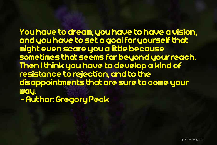 Set Up For Disappointment Quotes By Gregory Peck