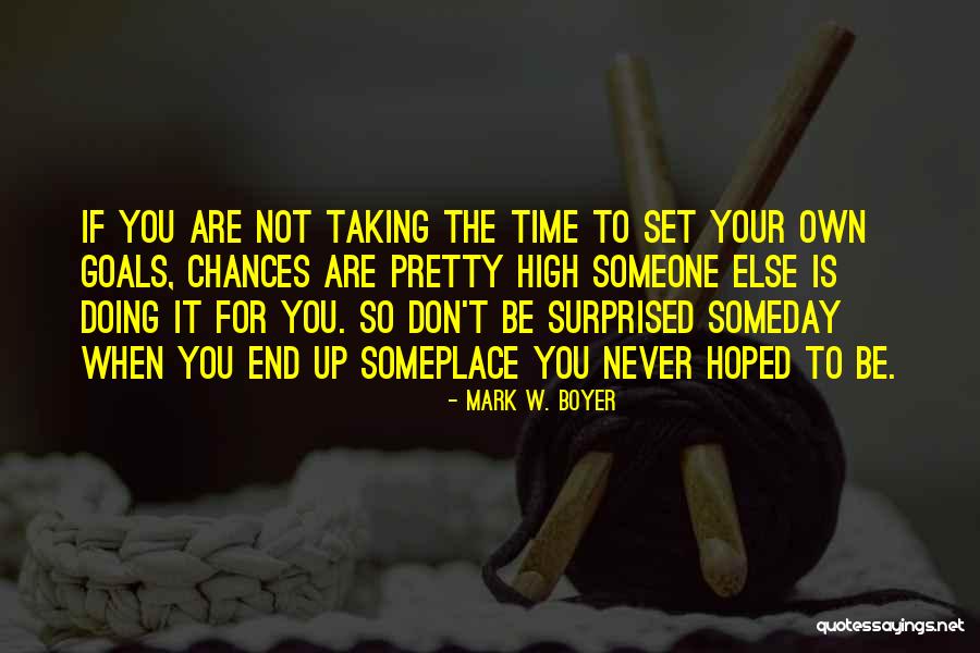 Set Up Inspirational Quotes By Mark W. Boyer Set Up Inspirational Quotes By Mark W. Boyer