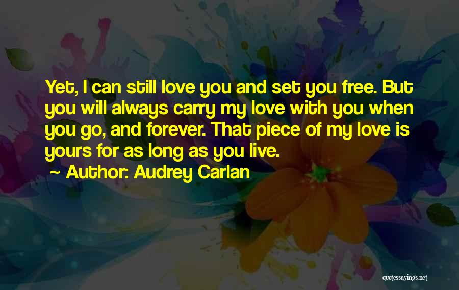 Set You Free Love Quotes By Audrey Carlan