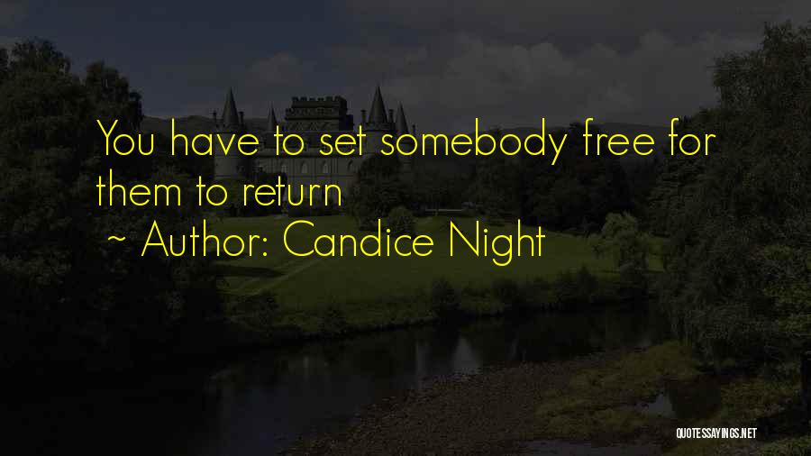 Set You Free Love Quotes By Candice Night