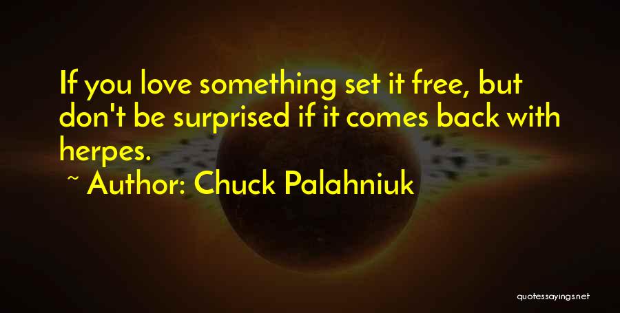 Set You Free Love Quotes By Chuck Palahniuk