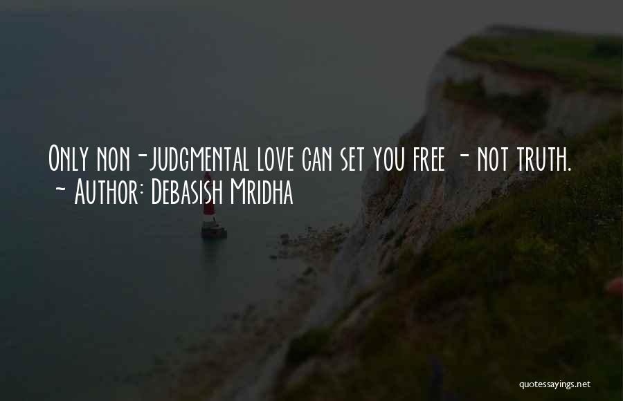 Set You Free Love Quotes By Debasish Mridha