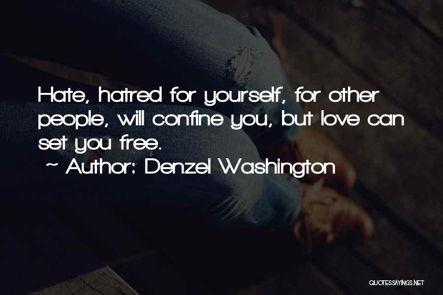 Set You Free Love Quotes By Denzel Washington