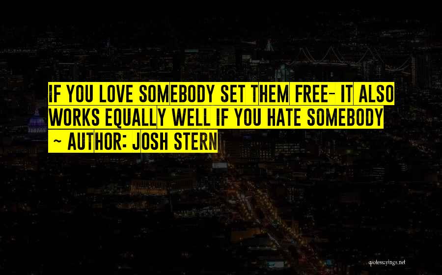 Set You Free Love Quotes By Josh Stern