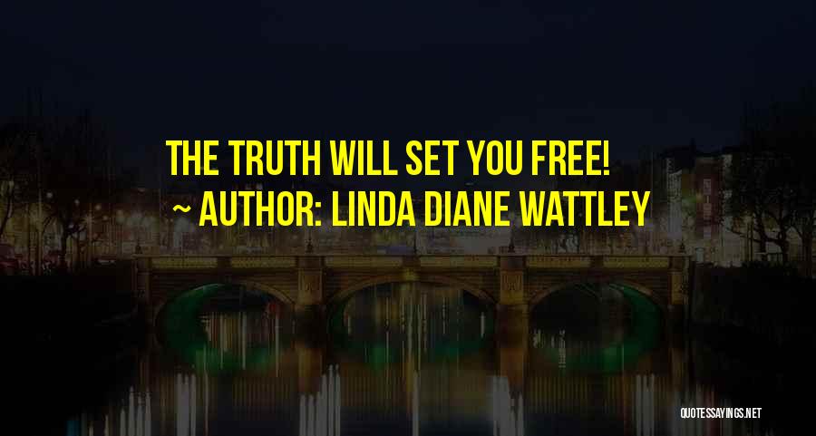 Set You Free Love Quotes By Linda Diane Wattley