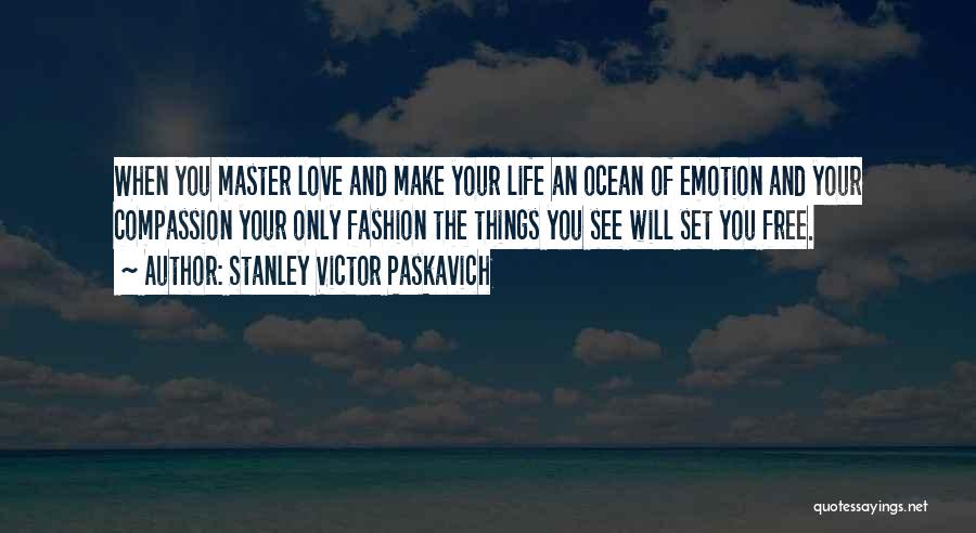 Set You Free Love Quotes By Stanley Victor Paskavich