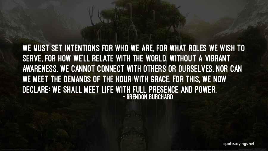 Set Your Intentions Quotes By Brendon Burchard Set Your Intentions Quotes By Brendon Burchard